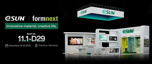 Defining the Future of Manufacturing with Material Technology — eSUN Invites You to Formnext 2025 in Germany